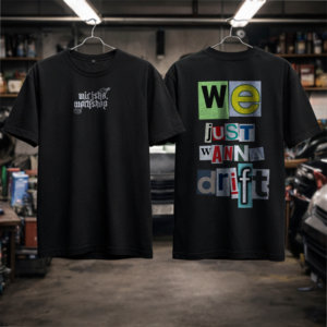 PREORDER - We just wanna drift - TEES
